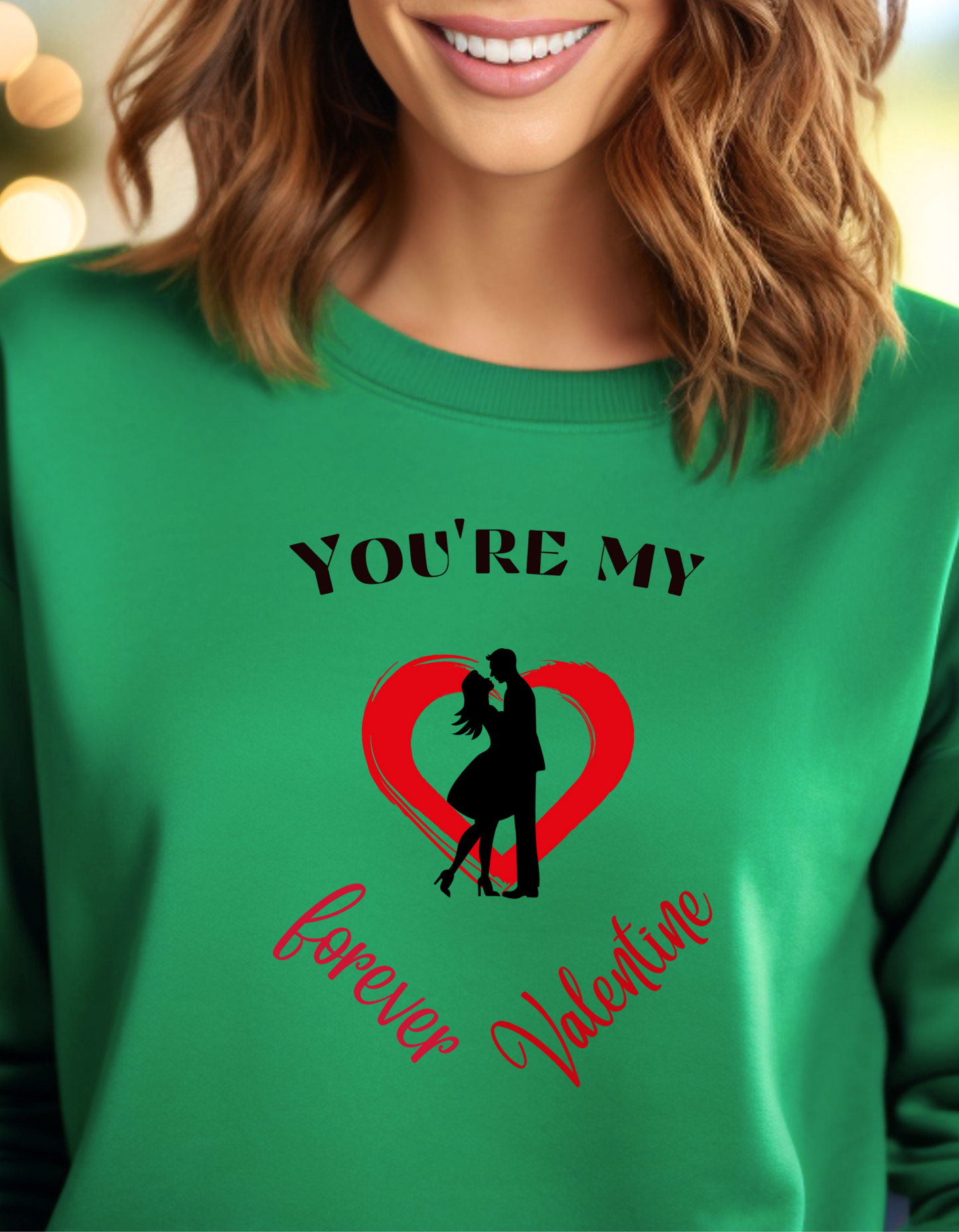 Express your love with "you're my forever Valentine' sweatshirt