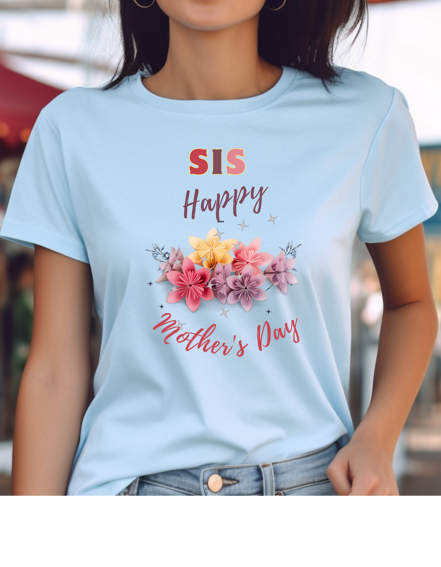 Celebrate Mother's Day with a special t-shirt for your sister! Our "Sis Happy Mother's Day" tee features a beautiful bouquet of flowers.