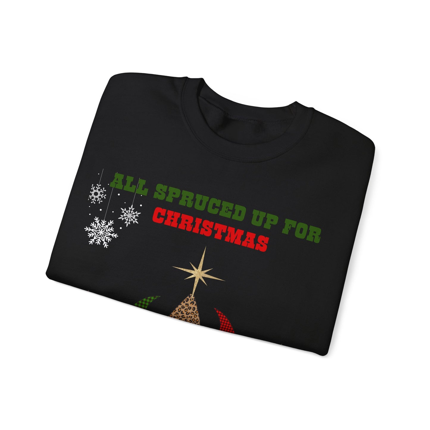 All Spruced Up – Funny Christmas Tree Sweatshirt