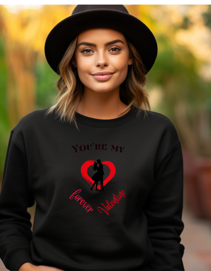 Express your love with "you're my forever Valentine' sweatshirt