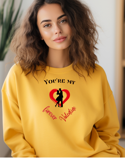 Express your love with "you're my forever Valentine' sweatshirt